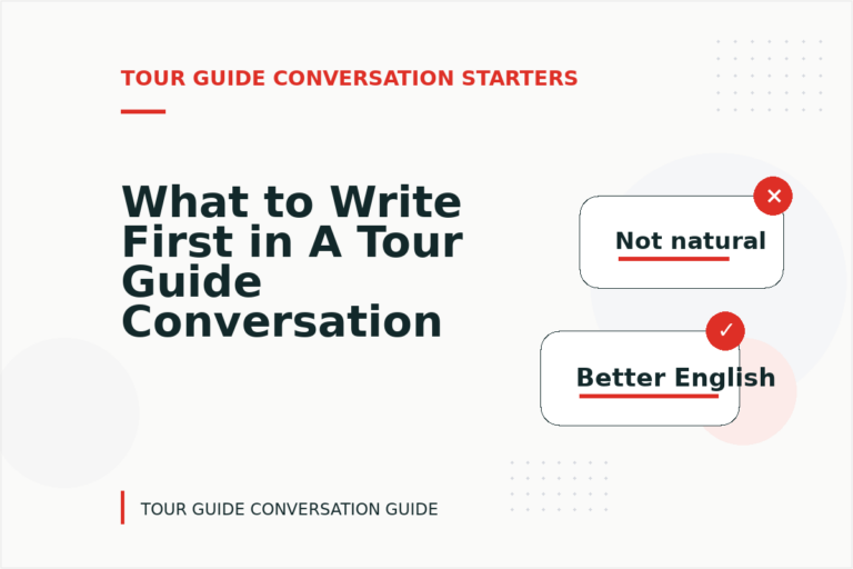 What to Write First in A Tour Guide Conversation