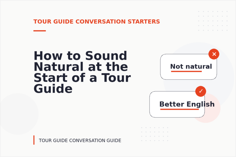 How to Sound Natural at the Start of a Tour Guide Conversation How to Sound Natural at the Start of a Tour Guide Conversation
