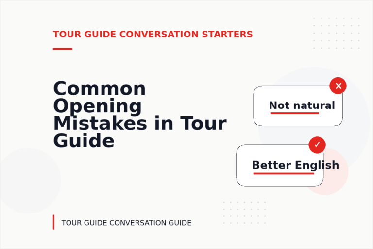 Common Opening Mistakes in Tour Guide Conversations Common Opening Mistakes in Tour Guide Conversations