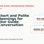 Short and Polite Openings for Tour Guide Conversation English