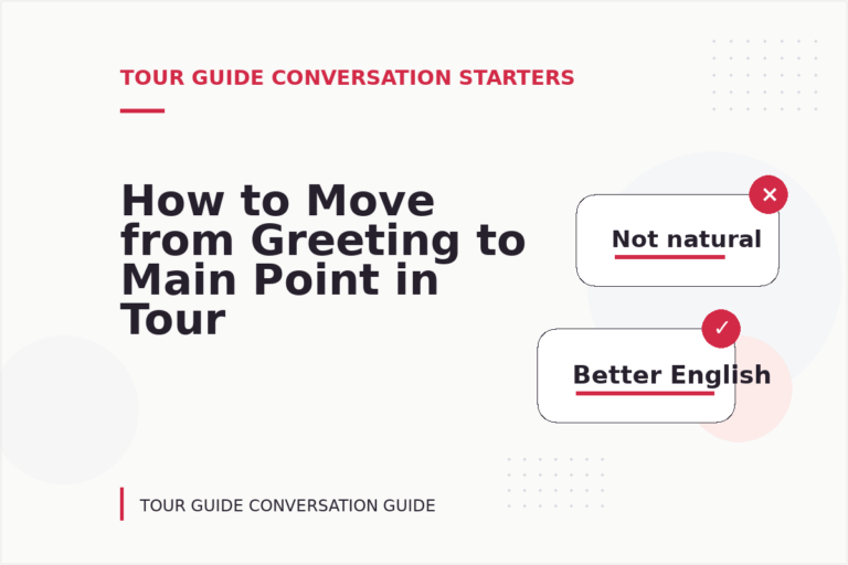 How to Move from Greeting to Main Point in Tour Guide Conversation English How to Move from Greeting to Main Point in Tour Guide Conversation English