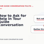 How to Ask for Help in Tour Guide Conversation English