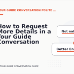 How to Request More Details in a Tour Guide Conversation