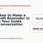 How to Make a Soft Reminder in a Tour Guide Conversation