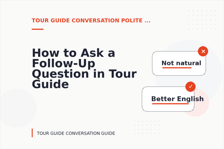 How to Ask a Follow-Up Question in Tour Guide Conversation English How to Ask a Follow-Up Question in Tour Guide Conversation English