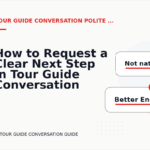 How to Request a Clear Next Step in Tour Guide Conversation English