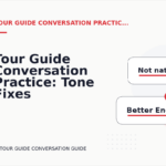 Tour Guide Conversation Practice: Tone Fixes for Real Situations