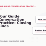 Tour Guide Conversation Practice: Closing Lines and Follow-Ups